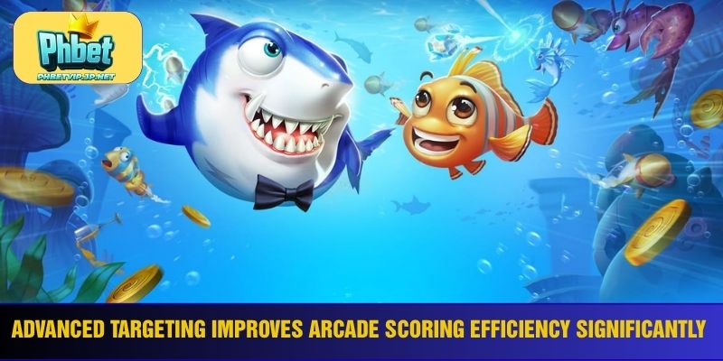 Advanced targeting improves arcade scoring efficiency significantly