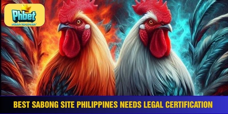 Best sabong site Philippines needs legal certification