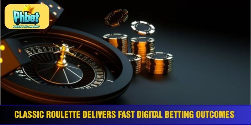 Classic roulette delivers fast digital betting outcomes