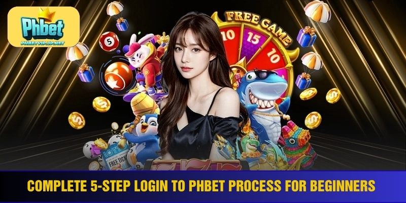 Complete 5-step login to Phbet process for beginners