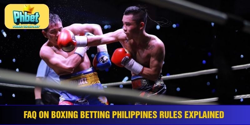 FAQ on boxing betting Philippines rules explained 