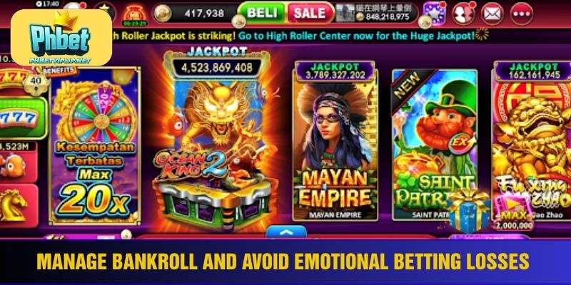 Manage bankroll and avoid emotional betting losses