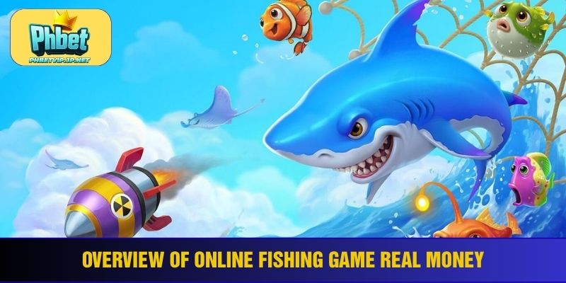 Overview of online fishing game real money