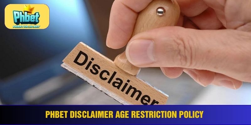 Phbet disclaimer age restriction policy