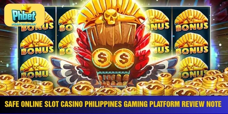 Safe online slot casino Philippines gaming platform review note 
