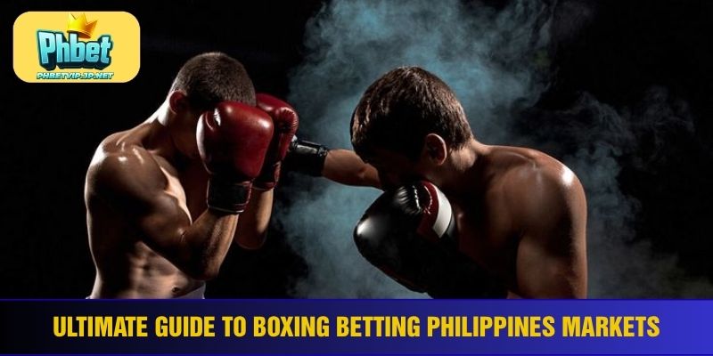 Ultimate guide to boxing betting Philippines markets 